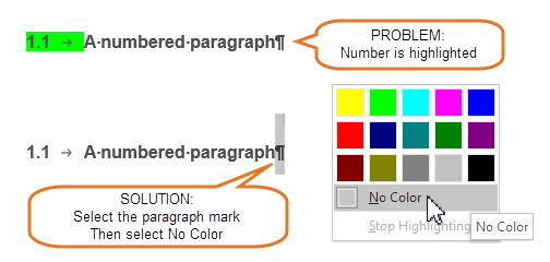 To remove highlight from a number or bullet, select the paragraph mark and unhighlight it