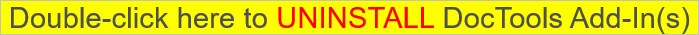 The button you must double-click in the DocTools InstallationManager document to uninstall the add-in(s) in question