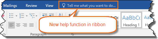 Word 2016 and Word 2019 – Help added after the tab names in the Ribbon.